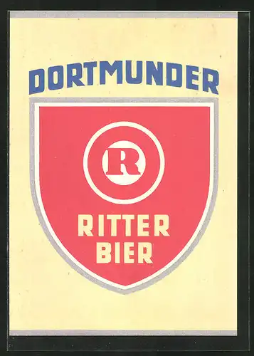 AK Dortmunder Ritter-Bier ist geschmacklich gut und wohlbekömmlich, Firmenlogo