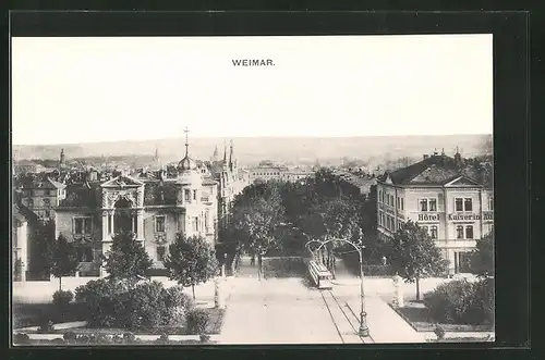 AK Weimar, Teilansicht mit Hotel Kaiserin Auguste und Strassenbahn