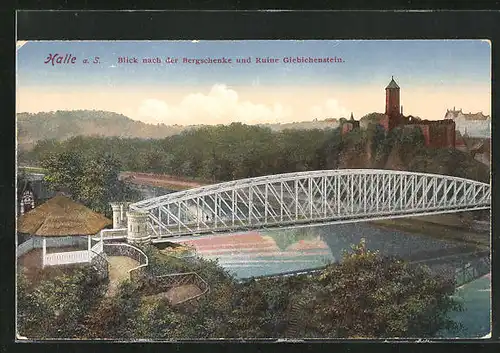 AK Halle a. S., Gasthaus Bergschenke und Ruine Giebichenstein mit Brücke