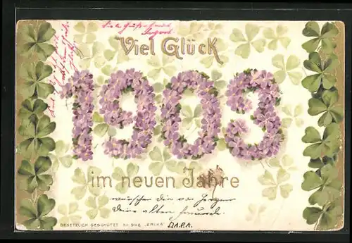 Präge-AK Jahreszahl aus Blumen mit Kleeblättern, Neujahrsgruss 1903