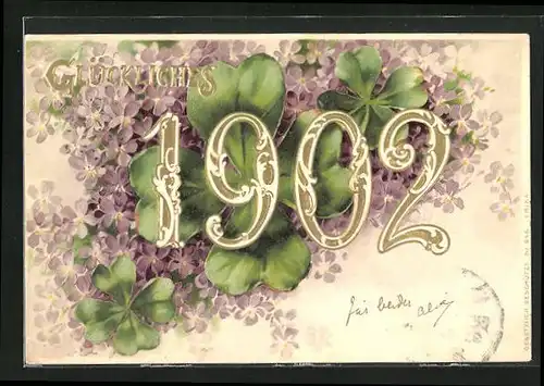 Präge-AK Jahreszahl mit Blumen und Kleeblättern, Neujahrsgruss 1902