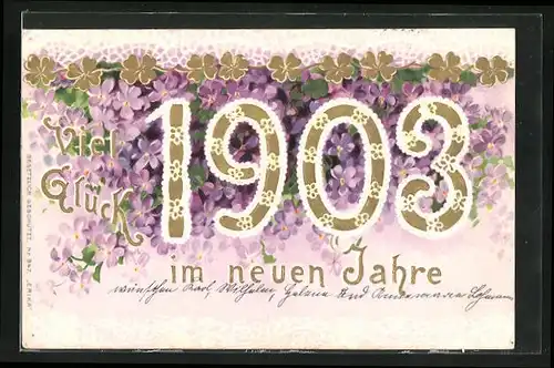 Präge-AK Jahreszahl mit Blumen und Kleeblättern, Neujahrsgruss 1903