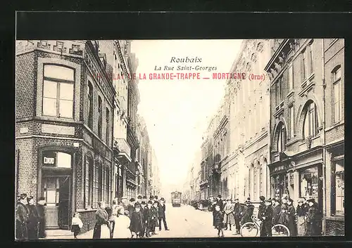 AK Roubaix, La Rue Saint-Georges, Strassenpartie mit Strassenbahn