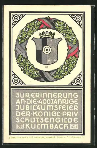 Künstler-AK Ganzsache Bayern PP27C20: Kulmbach, 400 jährige Jubiläumsfeier der Königl. Priv. Schützengilde 1911, Wappen