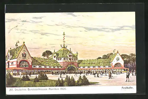 Künstler-AK München, XV. Deutsches Bundesschiessen 1906, Festhalle