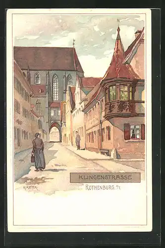 Künstler-AK Karl Mutter: Rothenburg, Klingenstrasse mit Teil der Kirche