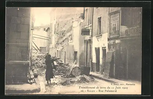 AK Salon, Tremblement de terre 1909, Rue Palamard, Erdbeben