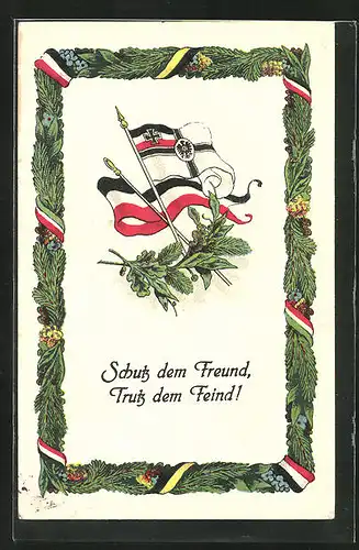 AK Schutz dem Freund, Trutz dem Feind!, Deutsche Reichsfahne und Reichskriegsflagge