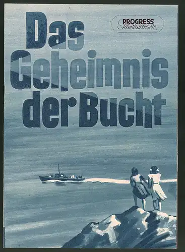 Filmprogramm PFI Nr. 16 /56, Das Geheimnis der Bucht, N. Rumjanzewa, Ljuba Baldina, Regie: Wladimir Nemoljajew