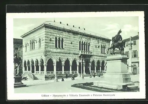 AK Udine, Monumento a Vittorio Emanuele e Palazzo Municipale