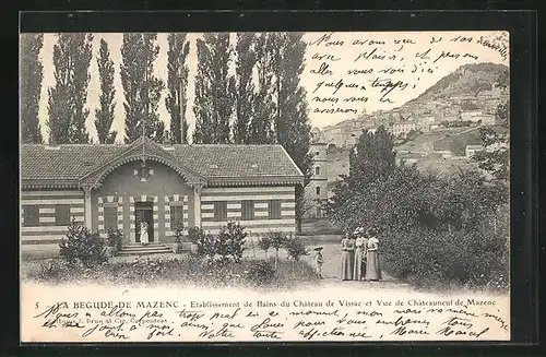 AK La Bégude-de-Mazenc, Etablissement de Bains du Chateau de Vissac et Vue de Chateauneuf de Mazenc
