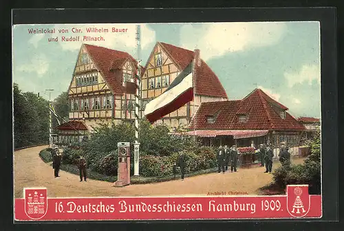 AK Hamburg, 16. Deutsches Bundesschiessen 1909, Weinlokal von Chr. Wilhelm Bauer und Rudolf Allnach