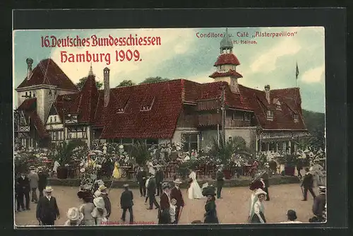 AK Hamburg, 16. Deutsches Bundesschiessen 1909, Conditorei-Café Alsterpavillon von H. Heinze