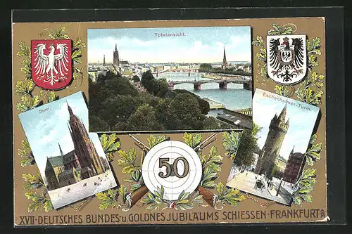 AK Frankfurt /Main, XVII. Deutsches Bundes- & Goldnes Jubiläumsschiessen 1912, Totalansicht, Dom & Eschenheimer Turm