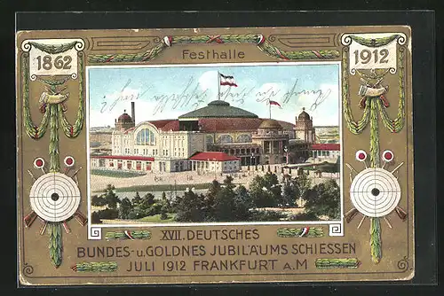 AK Frankfurt /Main, XVII. Deutsches Bundes- & Goldnes Jubiläumsschiessen 1912, Festhalle