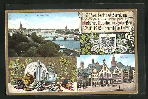 AK Frankfurt /Main, XVII. Deutsches Bundes- & Goldnes Jubiläumsschiessen 1912, Totalansicht, Römer, Tafel mit Pokal