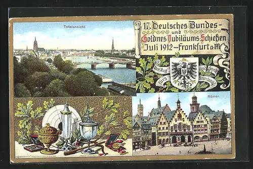 AK Frankfurt /Main, 17. Deutsches Bundes- & Goldnes Jubiläumsschiessen 1912, Totalansicht, Römer, Tafel mit Pokal