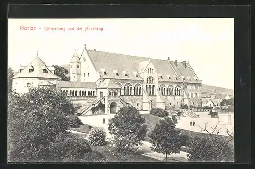 AK Goslar, Kaiserhaus und der Harzberg