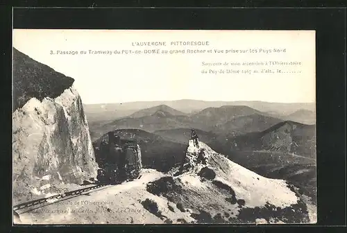 AK Puy-de-Dome, Passage du Tramway au grand Rocher et Vue prise sur les Puys Nord, Bergbahn