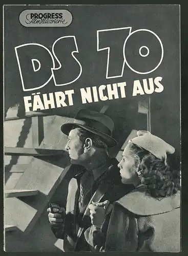 Filmprogramm PFI Nr. 20 /53, DS 70 fährt nicht aus, R. Siroky, R. Deyl, L. Struna, Regie: Vladimir Slavinsky