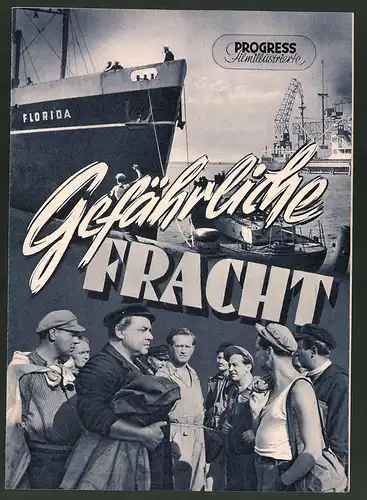 Filmprogramm PFI Nr. 14 /54, Gefährliche Fracht, Willy A. Kleinau, Wilhelm Koch-Hooge, Regie: Gustav von Wangenheim