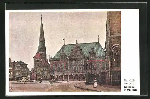 Künstler-AK Friedrich Kallmorgen: Bremen, Rathaus