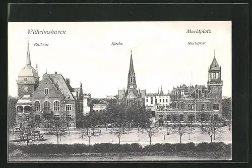 AK Wilhelmshaven, Marktplatz mit Rathaus, Kirche und Reichspost