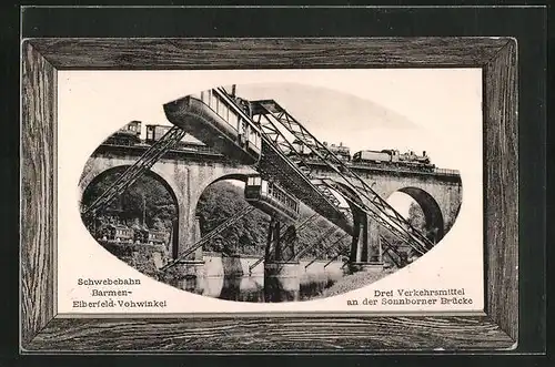 Präge-AK Wuppertal, Schwebebahn und Eisenbahn an der Sonnborner Brücke