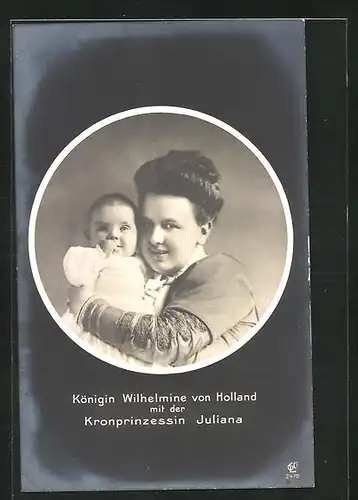 AK Portrait Königin Wilhelmina von den Niederlanden mit Tochter Juliana