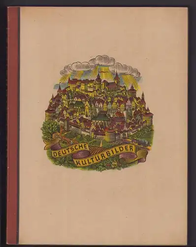 Sammelalbum 299 Bilder, Deutsche Kulturbilder, Deutsches Leben in 5 Jahrhunderten 1400-1900