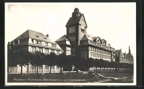 AK Pforzheim, Reichsbank, Oberrealschule mit Gymnasium