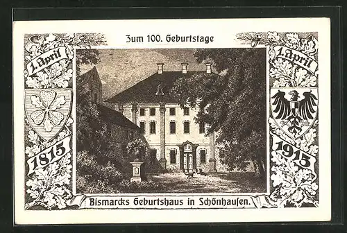 Künstler-AK Zum 100. Geburtstage, Bismarcks Geburtshaus in Schönhausen