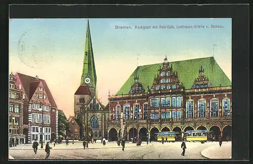 AK Bremen, Marktplatz mit Rats-Café, Liebfrauenkirche und Rathaus, Strassenbahn