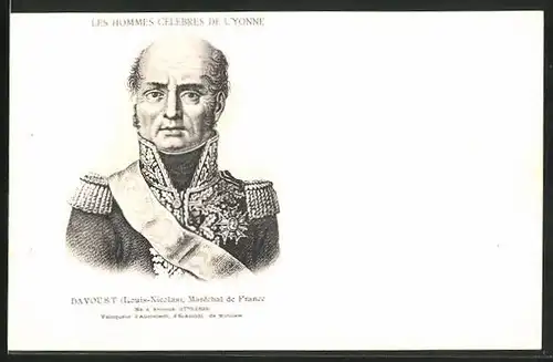 AK Les Hommes Célèbres de l`Yonne, Davoust, Louis-Nicolas, Maréchal de France, französische Revolution