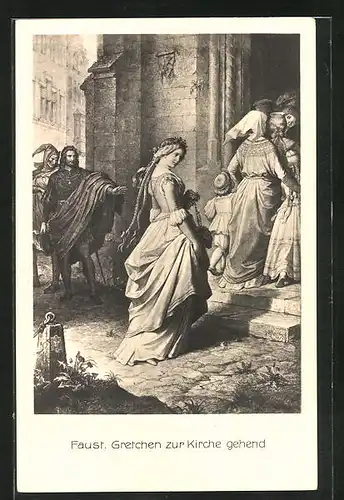 AK Szene aus Goethes Faust, Gretchen zur Kirche gehend
