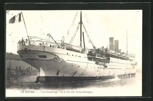 AK Le Havre, Passagierschiff La Guadeloupe de la Cie Gle Transatlantique