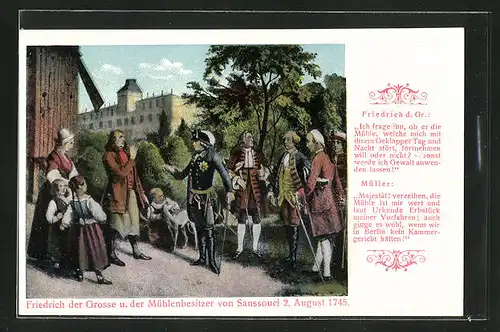 AK Potsdam, Sanssouci, König Friedrich II. (der Grosse) und der Mühlenbesitzer, 2. August 1745