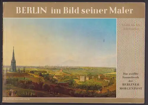 Sammelalbum 52 Bilder, Berlin im Bild seiner Maler 18. - 20. Jahrhundert