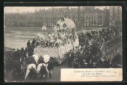 AK Chalon-sur-Saone, Carnaval 1913 Le Char des Reines