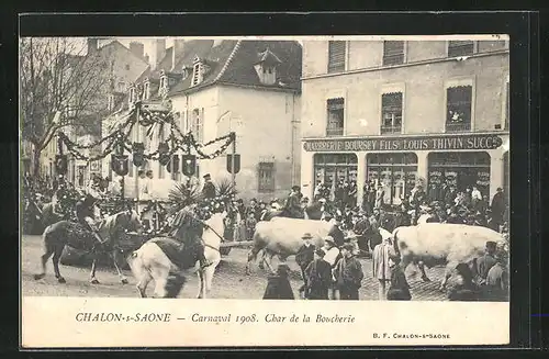 AK Chalon-sur-Saone, Carnaval 1908 Char de la Boucherie