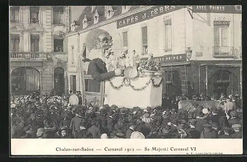 AK Chalon-sur-Saone, Carnaval 1912 Sa Majesté Carnaval VI - Fasching