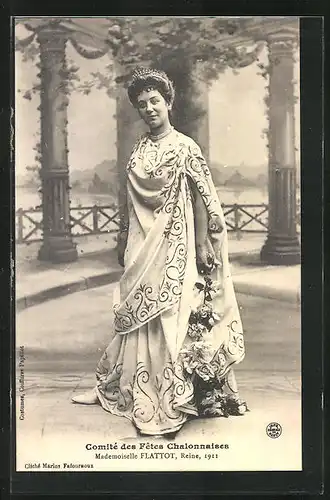 AK Chalon, Mademoiselle Flattot- Reine des Reines 1911 - Comite des Fêtes Chalonnaises - Schönheitskönigin