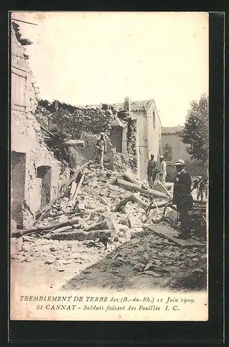 AK St. Cannat, Tremblement de terre du 11 Juin 1909, Soldats faisant des Fouilles, Erdbeben
