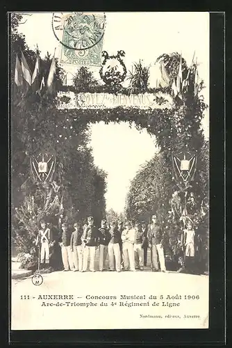 AK Auxerre, Concours Musical du 5 Aout 1906 - Arc-de-Triomphe du 4. Règiment de Ligne