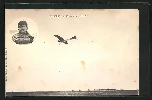 AK Flugzeug und Pilotenportrait, Gibert, sur Monoplan Rep