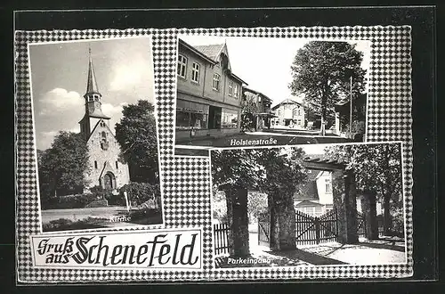 AK Schenefeld, Ortsansichten mit Kirche, Holstenstrasse und Parkeingang