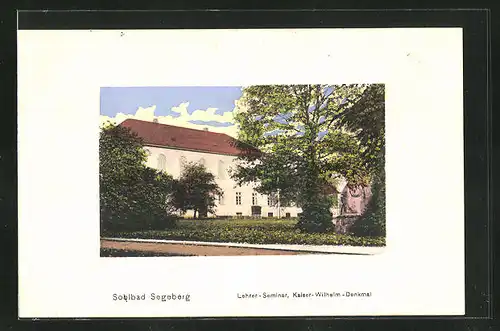 AK Bad Segeberg, Lehrer-Seminar, Kaiser-Wilhelm-Denkmal