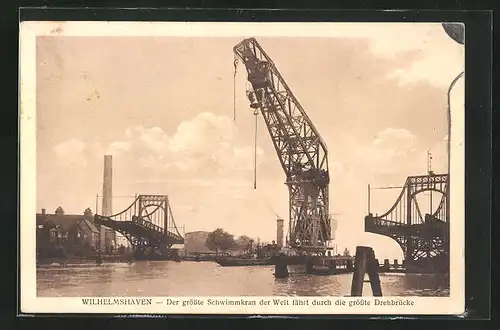 AK Wilhelmshaven, Der grösste Schwimmkran der Welt fährt durch die grösste Drehbrücke