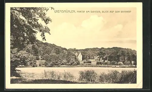 AK Gremsmühlen, Partie am Dieksee, Blick zum Bahnhof