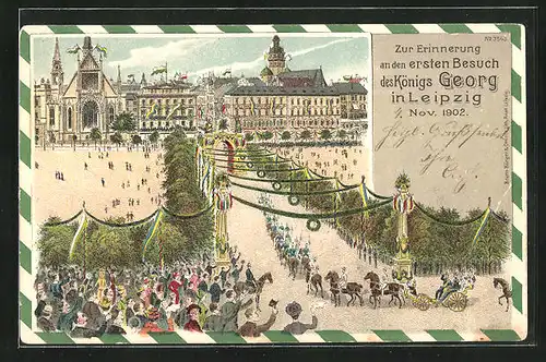 Lithographie Leipzig, Erinnerung an den ersten Besuch des Königs Georg von Sachsen 1902
